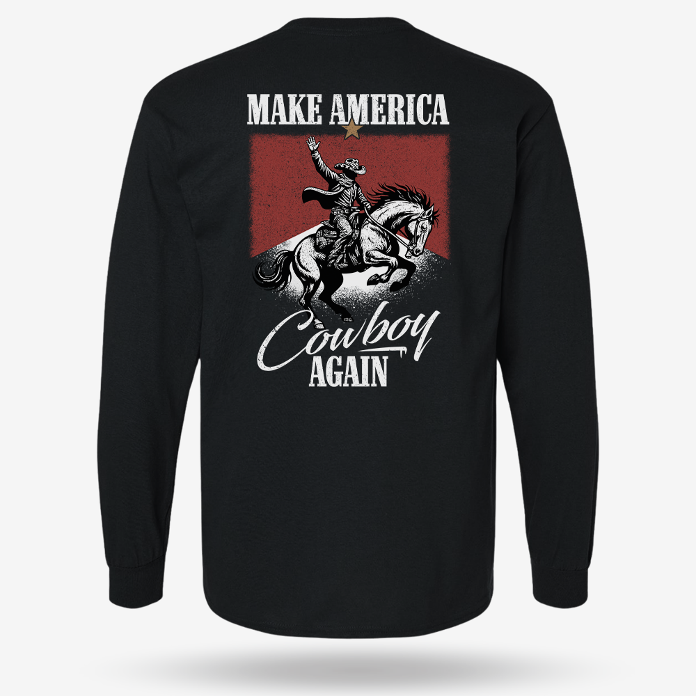 Make America Cowboy Again Long Sleeve