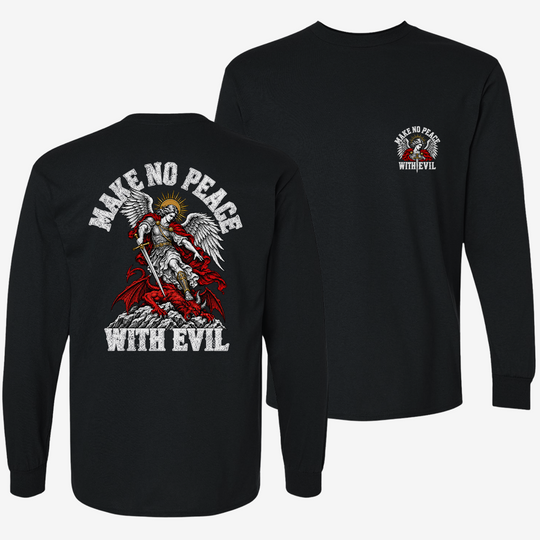 Make No Peace With Evil Long Sleeve