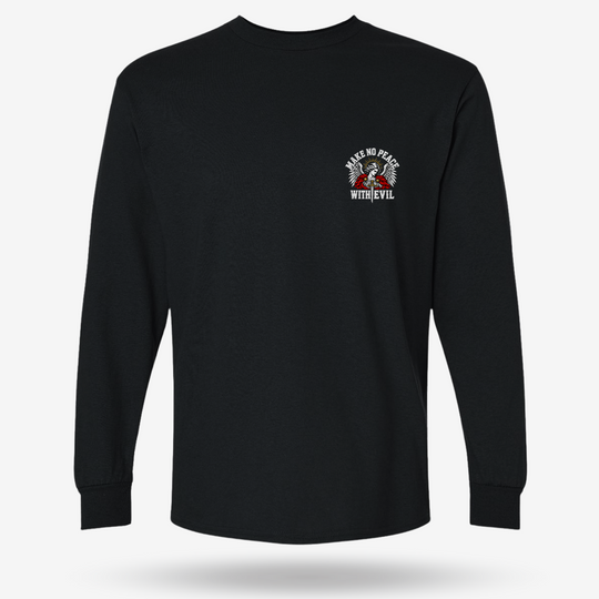 Make No Peace With Evil Long Sleeve