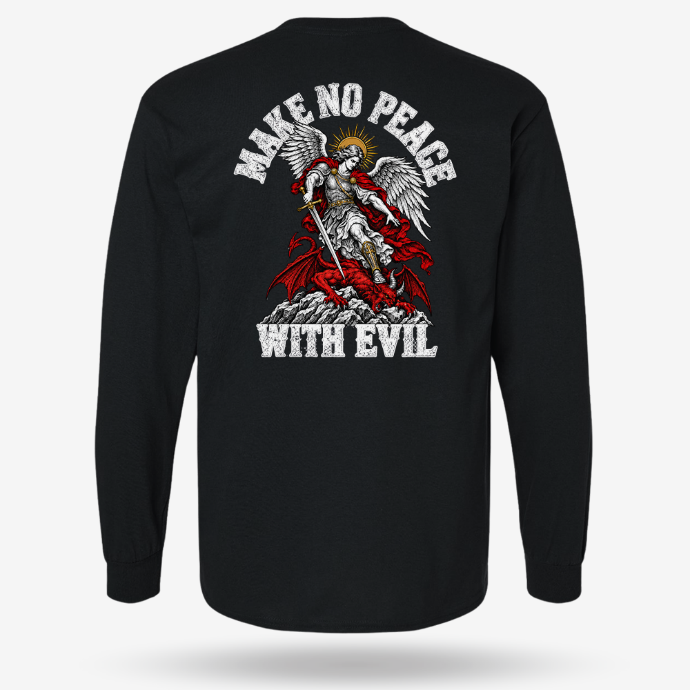 Make No Peace With Evil Long Sleeve
