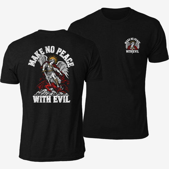 Make No Peace With Evil T Shirt
