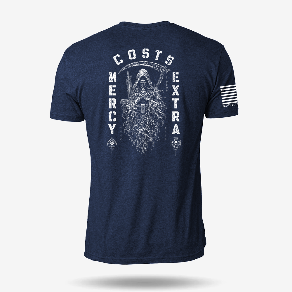 Mercy Costs Extra T Shirt