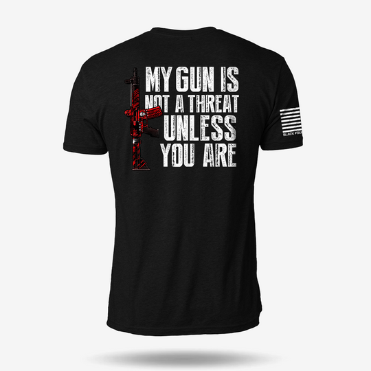 My G*n Is Not A Threat T Shirt