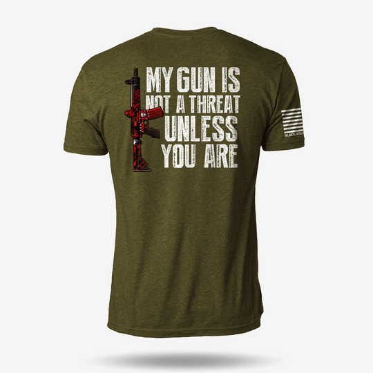 My G*n Is Not A Threat T Shirt