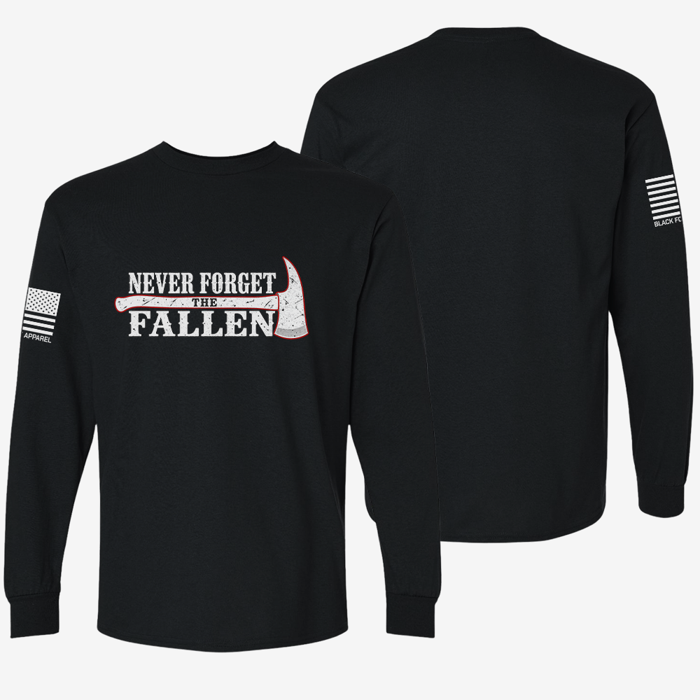 Never Forget the Fallen Firefighter Long Sleeve