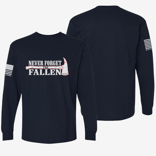 Never Forget the Fallen Firefighter Long Sleeve
