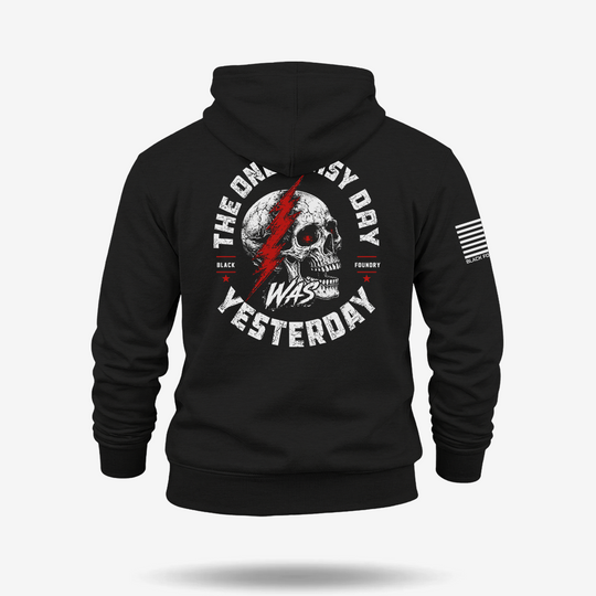 Only Easy Day Was Yesterday Skull Hoodie