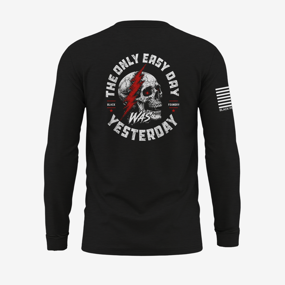 Only Easy Day Was Yesterday Skull Long Sleeve