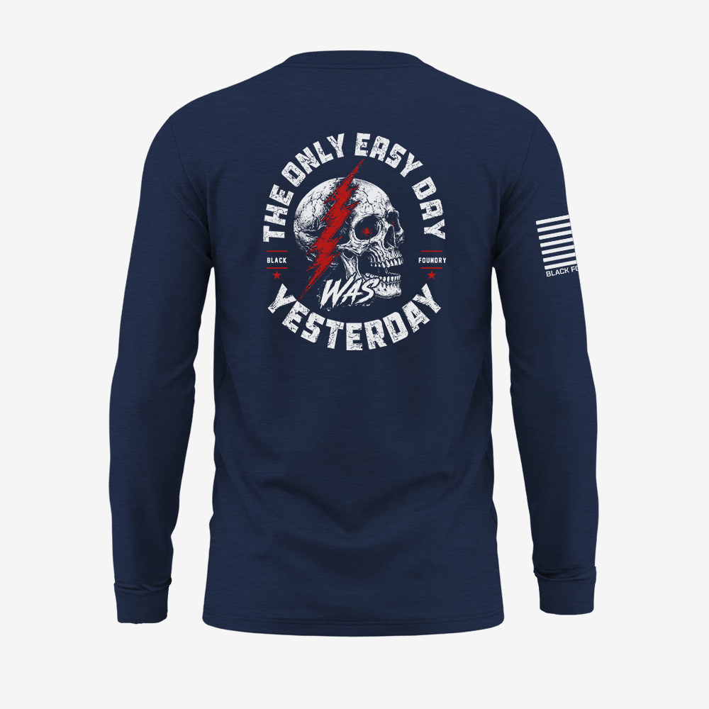 Only Easy Day Was Yesterday Skull Long Sleeve