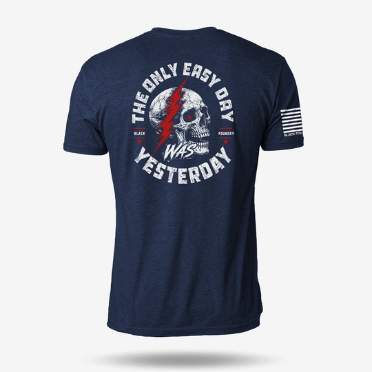 Only Easy Day Was Yesterday Skull T Shirt