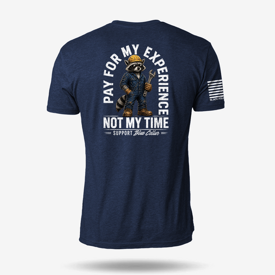 Pay For My Experience. Not My Time T Shirt