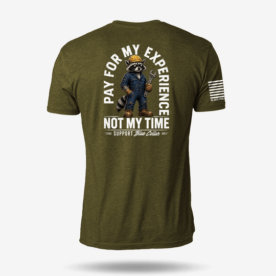 Pay For My Experience. Not My Time T Shirt