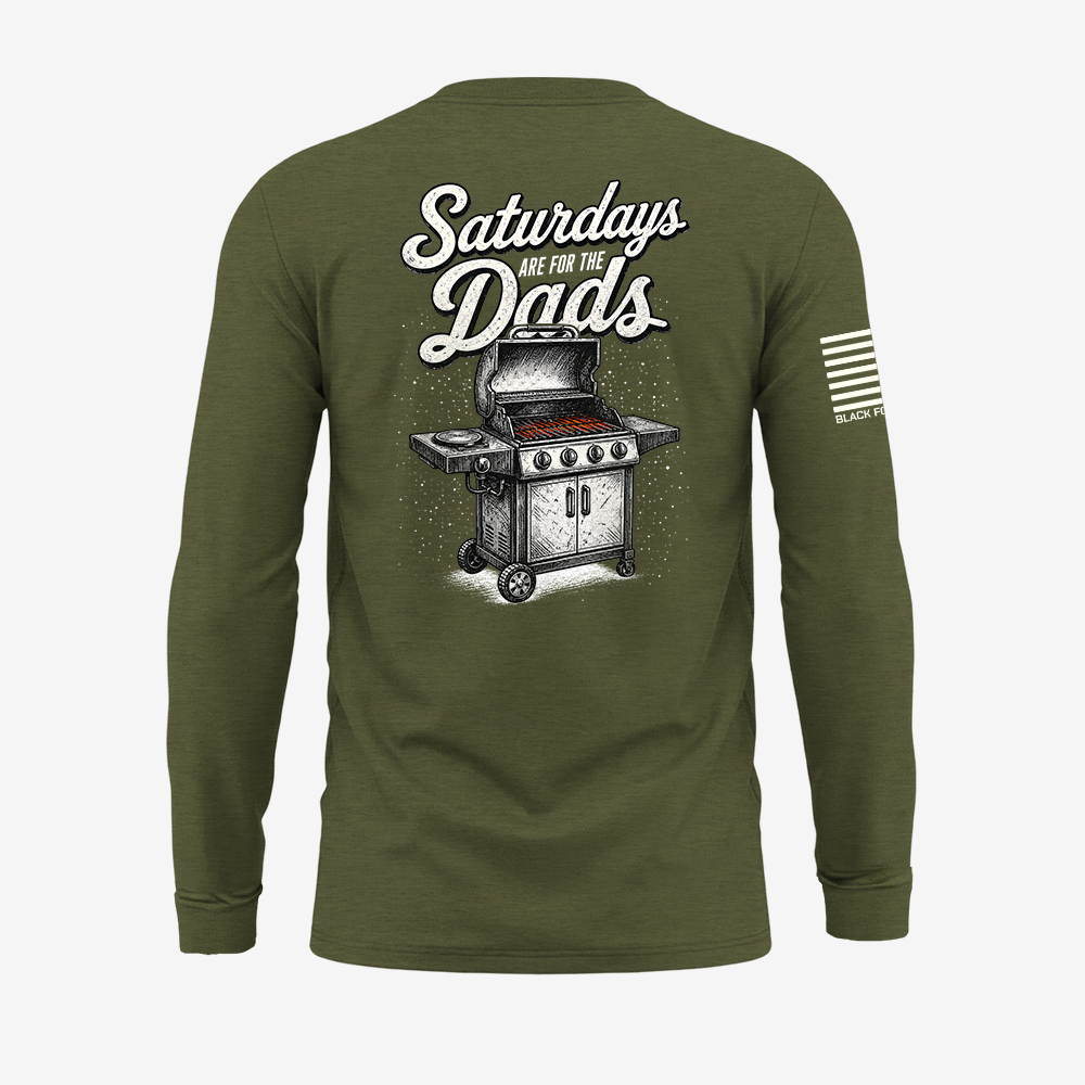 Saturdays Are For The Dads Grill Long Sleeve