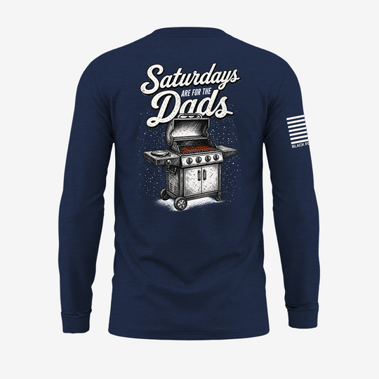 Saturdays Are For The Dads Grill Long Sleeve