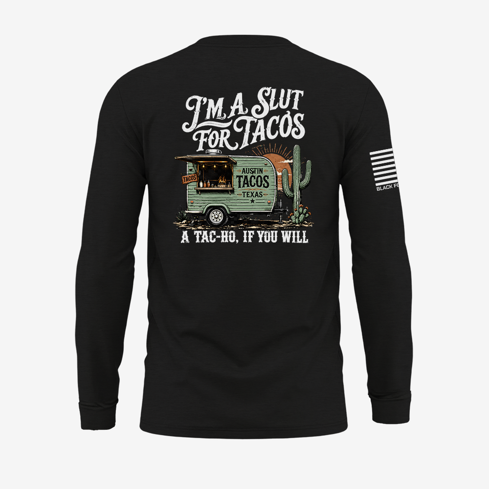 Slut For Tacos Long Sleeve