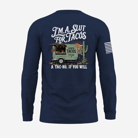 Slut For Tacos Long Sleeve