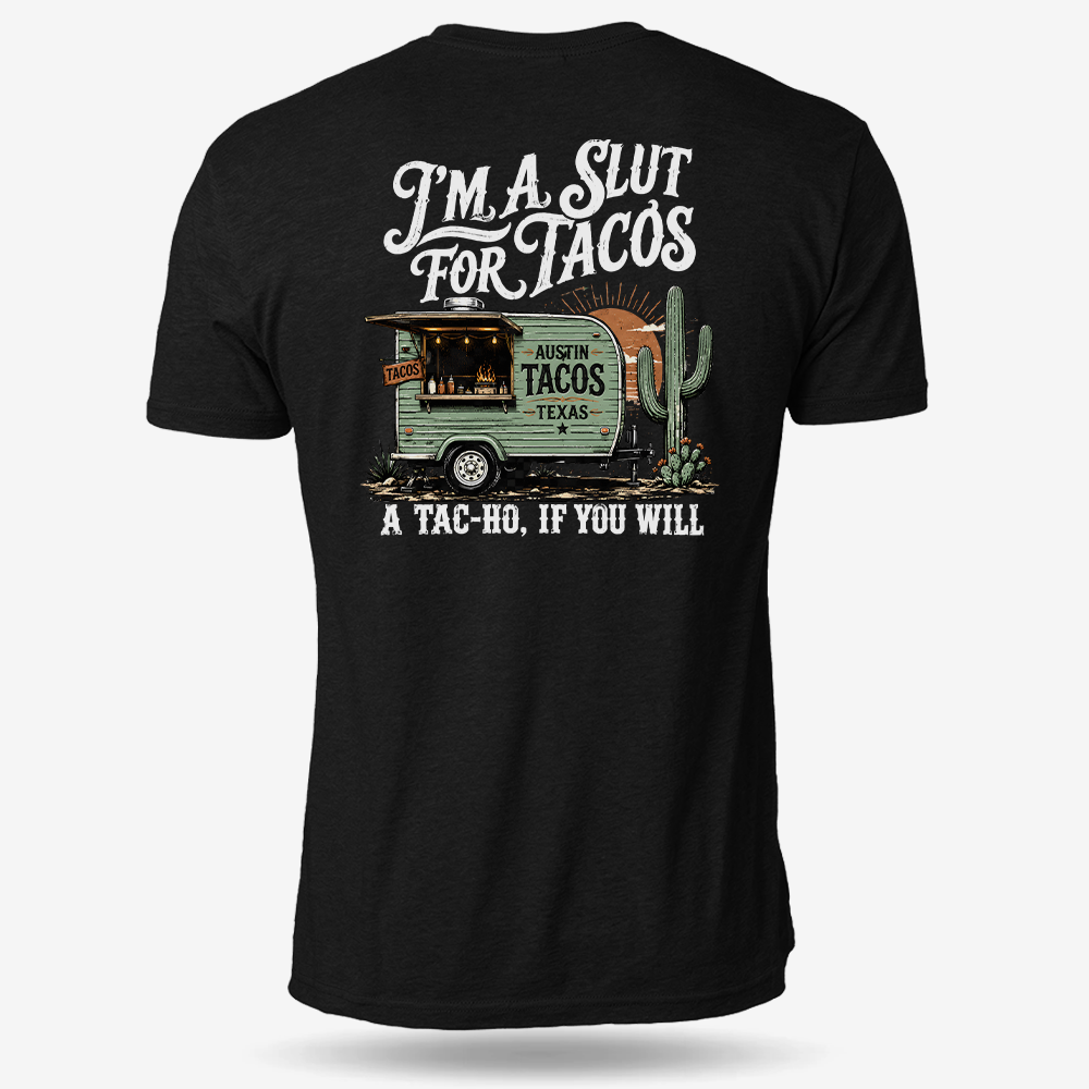 Slut For Tacos T Shirt