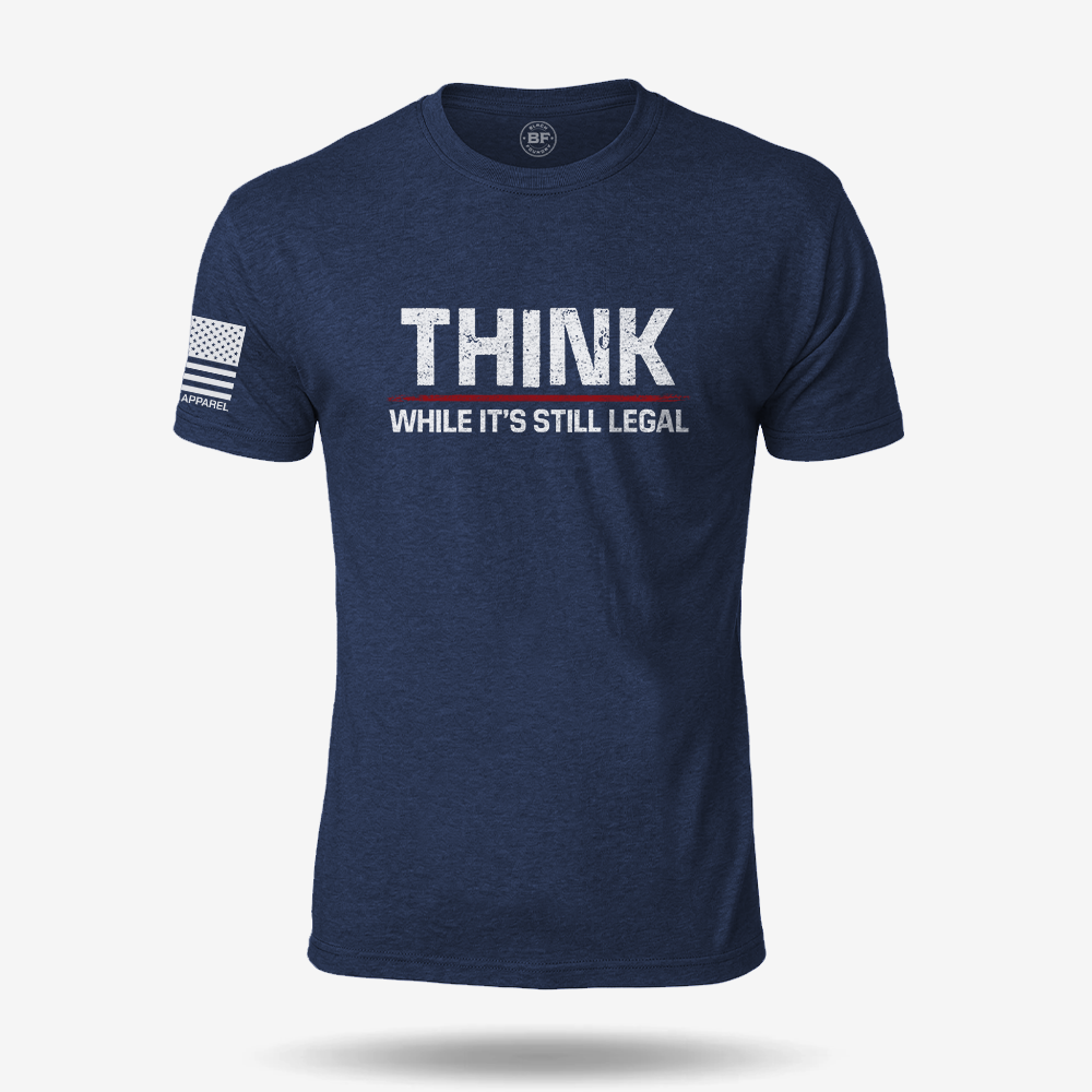 Still Legal to Think T Shirt