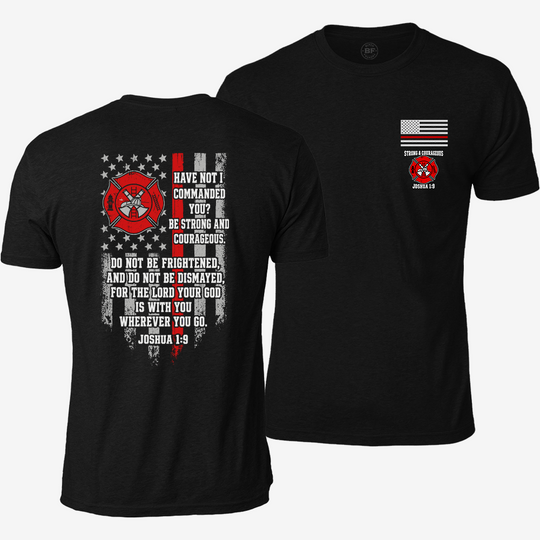 Strong &amp; Courageous Firefighter T Shirt