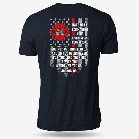 Strong &amp; Courageous Firefighter T Shirt