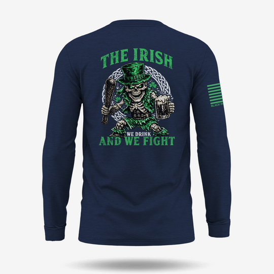 The Irish - We Drink And We Fight Long Sleeve