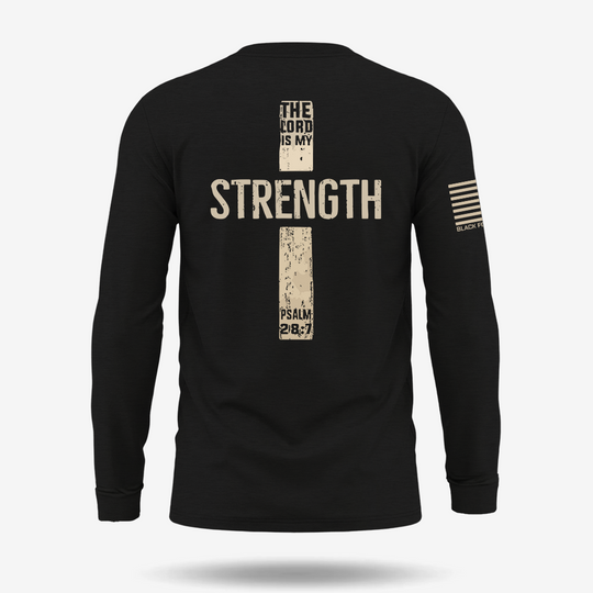 The Lord Is My Strength Psalm Long Sleeve