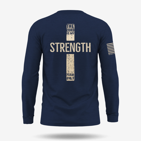The Lord Is My Strength Psalm Long Sleeve