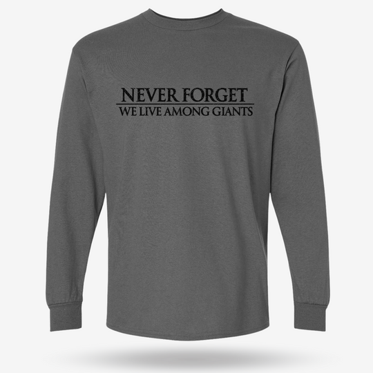 We Live Among Giants Long Sleeve