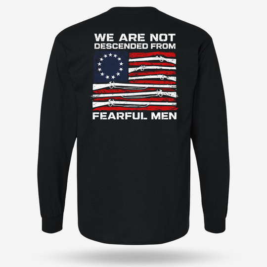 We Are Not Descended From Fearful Men Long Sleeve