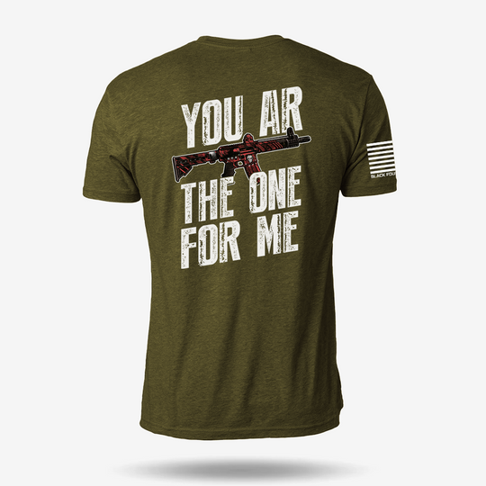 You AR The One For Me T Shirt