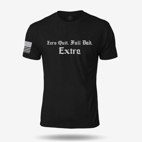 Zero Quit Full Dad T Shirt